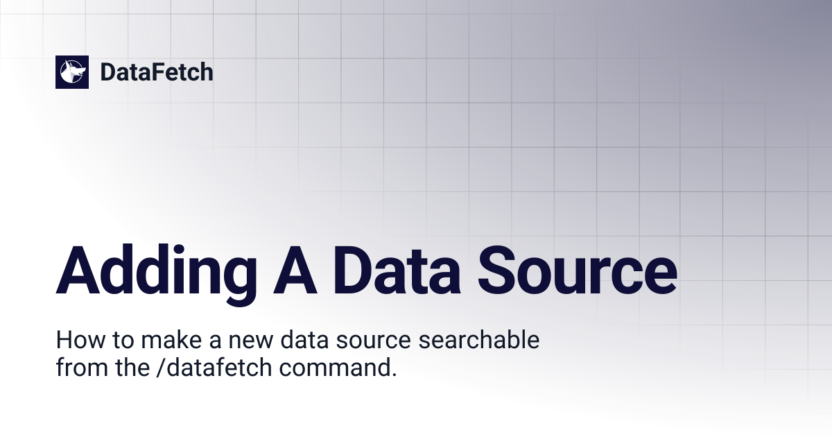 Adding A Data Source | DataFetch